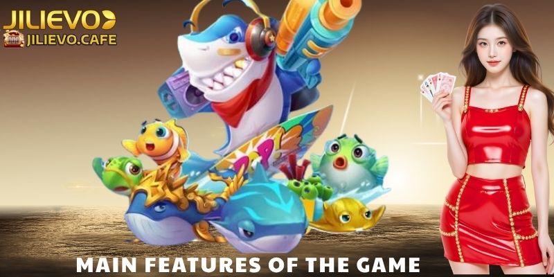 Main Features of the Game