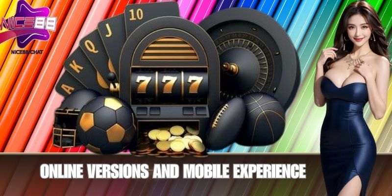 Online Versions and Mobile Experience