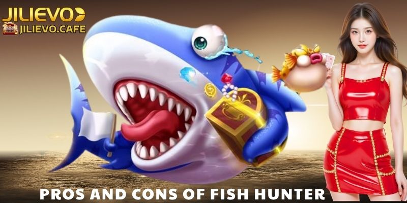 Pros and Cons of Fish Hunter