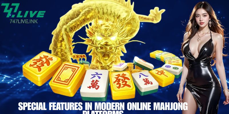 Special Features in Modern Online Mahjong Platforms