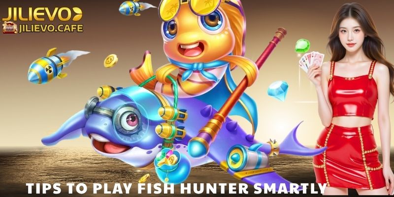 Tips to Play Fish Hunter Smartly