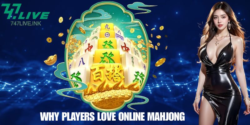Why Players Love Online Mahjong
